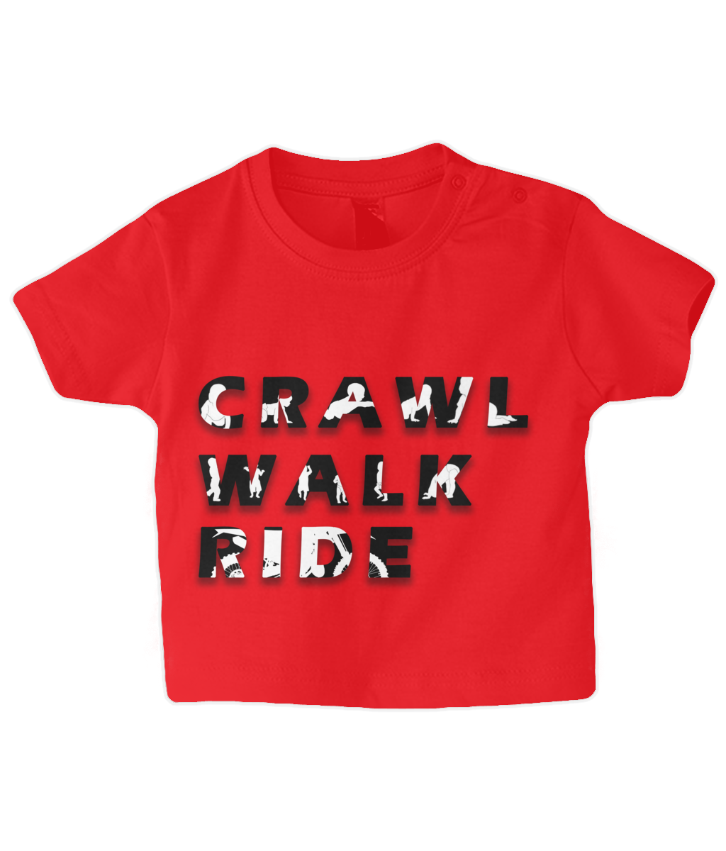 Crawl Walk Ride - Babybugz Baby T Shirt